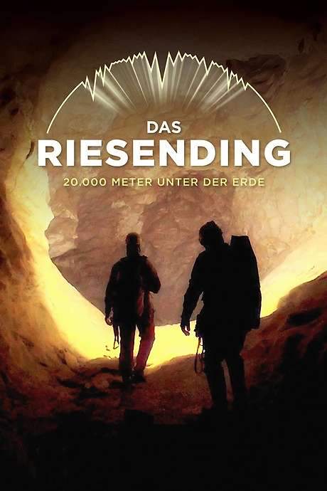Das Riesending - 20.000 Meter unter der Erde